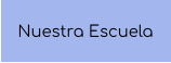 Nuestra Escuela